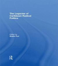 bokomslag The Legacies of Caribbean Radical Politics