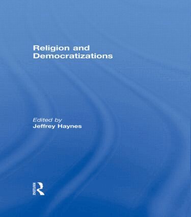Jeffrey Haynes - Religion and Democratizations, Inbunden