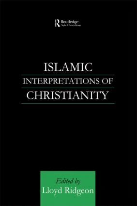 Lloyd Ridgeon - Islamic Interpretations of Christianity, Häftad
