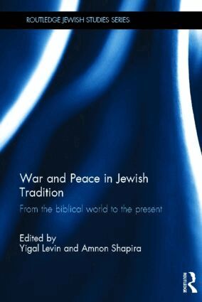 Yigal Levin, Amnon Shapira - War and Peace in Jewish Tradition, Inbunden