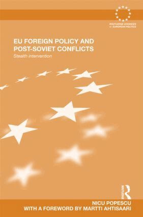 Nicu Popescu - EU Foreign Policy and Post-Soviet Conflicts, Inbunden
