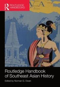 bokomslag Routledge Handbook of Southeast Asian History