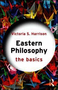 Eastern Philosophy: The Basics