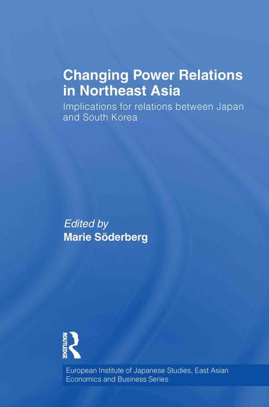 bokomslag Changing Power Relations in Northeast Asia