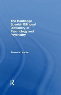 bokomslag The Routledge Spanish Bilingual Dictionary of Psychology and Psychiatry