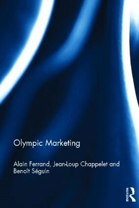 Alain Ferrand, Jean-Loup Chappelet, Benoit Seguin - Olympic Marketing, Häftad