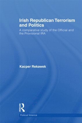 bokomslag Irish Republican Terrorism and Politics