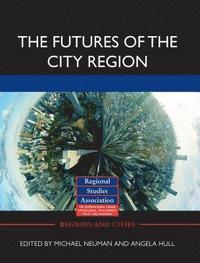 bokomslag The Futures of the City Region
