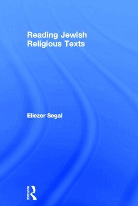 Eliezer Segal - Reading Jewish Religious Texts, Inbunden