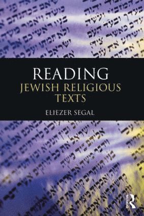 Eliezer Segal, Canada) Segal, Eliezer (University of Calgary - Reading Jewish Religious Texts, Häftad