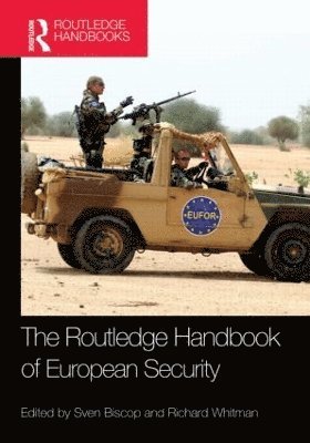 Sven Biscop, Richard Whitman, Belgium) Biscop, Sven (Royal Institute for International Relations, Brussels, UK) Whitman, Richard (University of Kent - Routledge Handbook of European Security, Inbunden