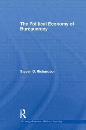 Steven Richardson, USA) Richardson, Steven (Program Specialist, Center for Program Planning and Results, Department of Labor - Political Economy of Bureaucracy, Inbunden
