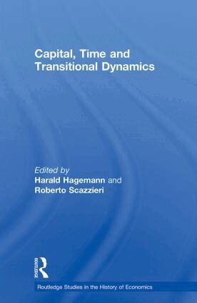 Harald Hagemann, Roberto Scazzieri - Capital, Time and Transitional Dynamics, Häftad