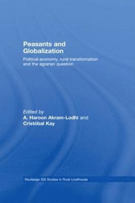 A. Haroon Akram-Lodhi, Cristóbal Kay, Canada) Akram-Lodhi, A. Haroon (Trent University, the Netherlands) Kay, Cristobal (Institute of Social Studies - Peasants and Globalization, Häftad