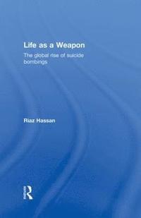 bokomslag Life as a Weapon