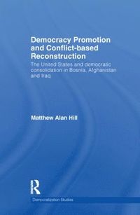 bokomslag Democracy Promotion and Conflict-Based Reconstruction