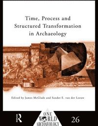 bokomslag Time, Process and Structured Transformation in Archaeology