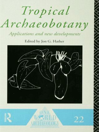 Jon G. Hather - Tropical Archaeobotany, Häftad