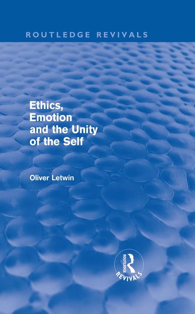 bokomslag Ethics, Emotion and the Unity of the Self (Routledge Revivals)