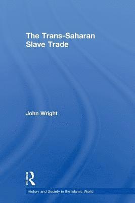 The Trans-Saharan Slave Trade 1