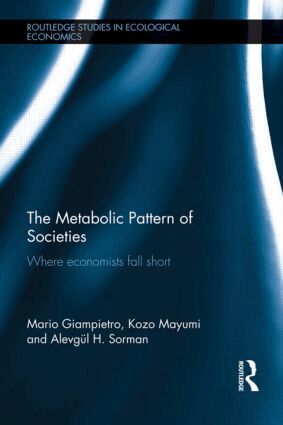Mario Giampietro, Kozo Mayumi, Alevgül Sorman - Metabolic Pattern of Societies, Inbunden