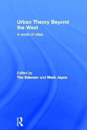 Tim Edensor, Mark Jayne - Urban Theory Beyond the West, Inbunden
