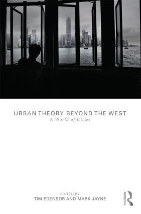 Tim Edensor, Mark Jayne - Urban Theory Beyond the West, Häftad