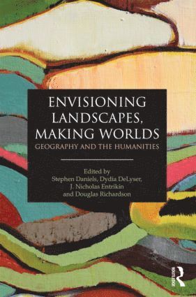 bokomslag Envisioning Landscapes, Making Worlds