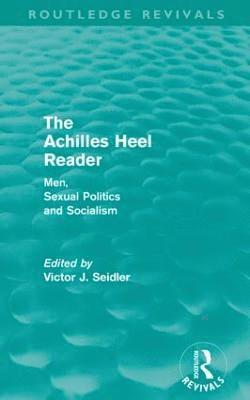 The Achilles Heel Reader (Routledge Revivals) 1