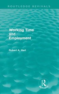 bokomslag Working Time and Employment (Routledge Revivals)