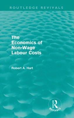 Economics of Non-Wage Labour Costs (Routledge Revivals)