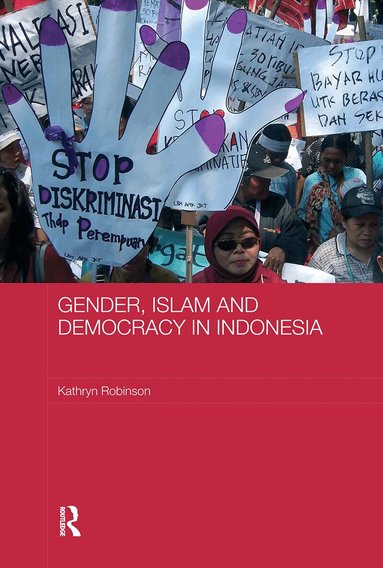 Kathryn Robinson - Gender, Islam and Democracy in Indonesia, Häftad