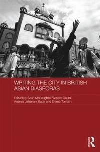 bokomslag Writing the City in British Asian Diasporas