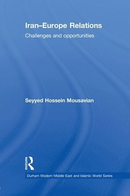 Seyyed Hossein Mousavian - Iran-Europe Relations, Häftad