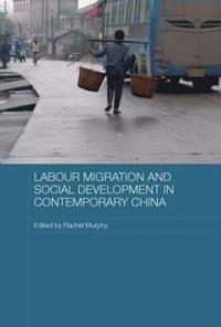 bokomslag Labour Migration and Social Development in Contemporary China