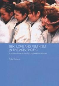 bokomslag Sex, Love and Feminism in the Asia Pacific