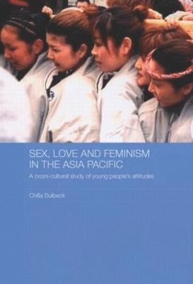 Sex, Love and Feminism in the Asia Pacific 1