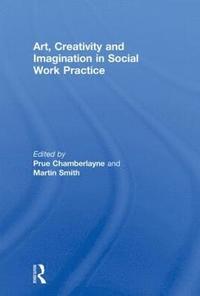 bokomslag Art, Creativity and Imagination in Social Work Practice.