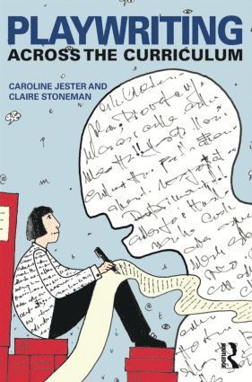 Caroline Jester, Claire Stoneman, UK) Jester, Caroline (Birmingham Repertory Theatre, UK) Stoneman, Claire (Dame Elizabeth Cadbury Technology College - Playwriting Across the Curriculum, Häftad