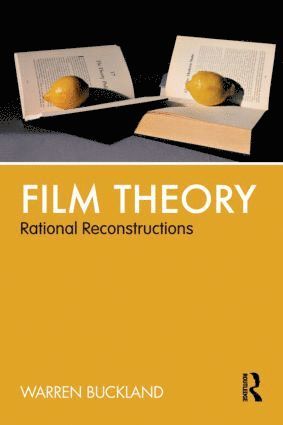 Film Theory: Rational Reconstructions 1