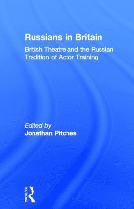Jonathan Pitches, UK) Pitches, Jonathan (University of Leeds - Russians in Britain, Inbunden