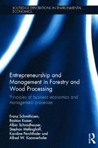 bokomslag Entrepreneurship and Management in Forestry and Wood Processing