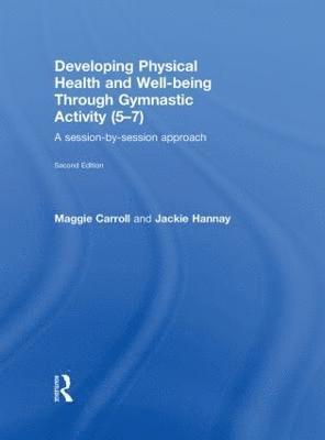 Developing Physical Health and Well-Being through Gymnastic Activity (5-7) 1