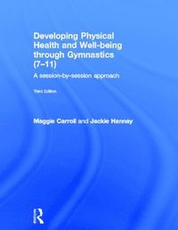 bokomslag Developing Physical Health and Well-being through Gymnastics (7-11)