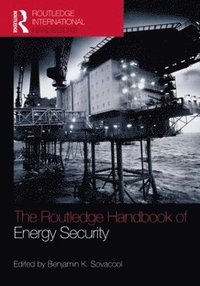 bokomslag The Routledge Handbook of Energy Security