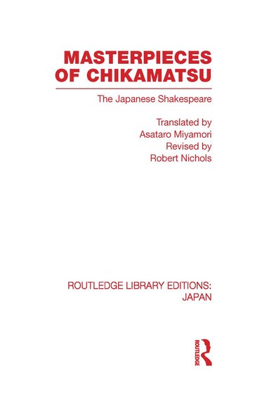 Robert Nichols - Masterpieces of Chikamatsu, Inbunden