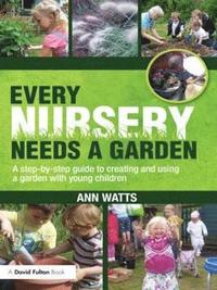 bokomslag Every Nursery Needs a Garden
