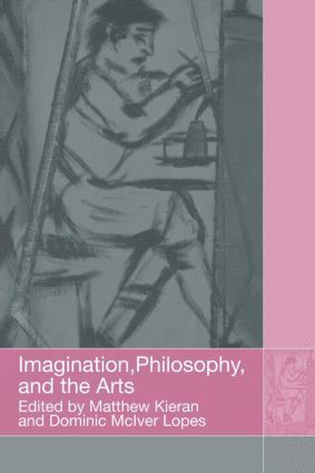 bokomslag Imagination, Philosophy and the Arts