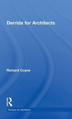 Derrida for Architects