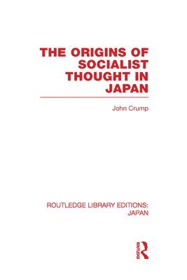 bokomslag The Origins of Socialist Thought in Japan